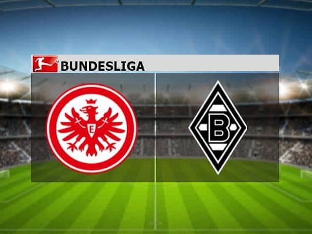 Soi kèo bóng đá 88FUN trận Eintracht Frankfurt vs Borussia M’gladbach, 23:30 – 16/5/2020