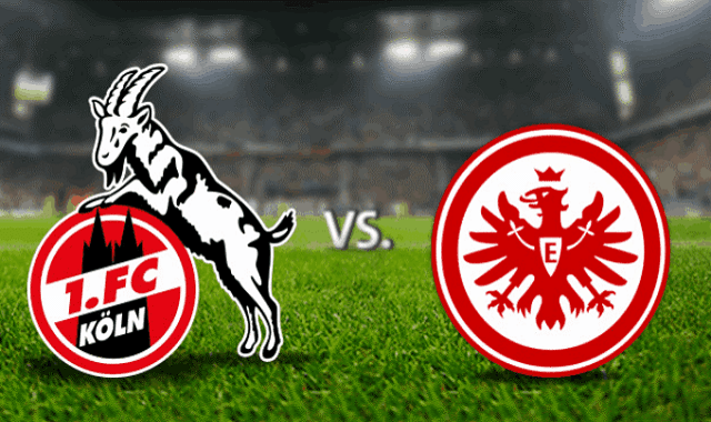 Soi kèo bóng đá 88FUN trận Cologne vs Eintracht Frankfurt, 20:30 – 06/06/2020