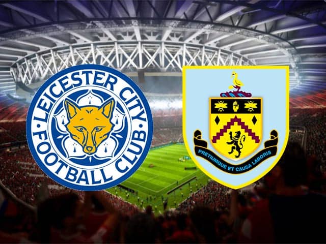 Soi kèo bóng đá 88FUN trận Leicester vs Burnley, 21:00 – 19/9/2020