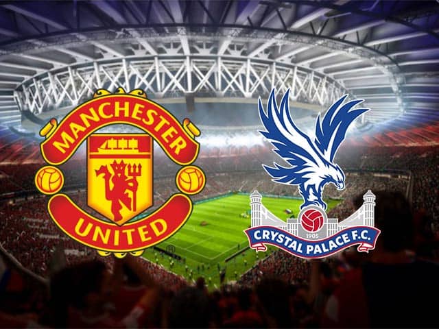 Soi kèo bóng đá 88FUN trận Man Utd vs Crystal Palace, 23:30 – 19/9/2020