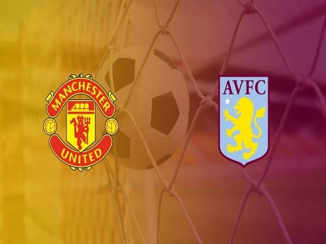 Soi kèo bóng đá 88FUN trận Manchester United vs Aston Villa, 03:00 – 02/01/2020