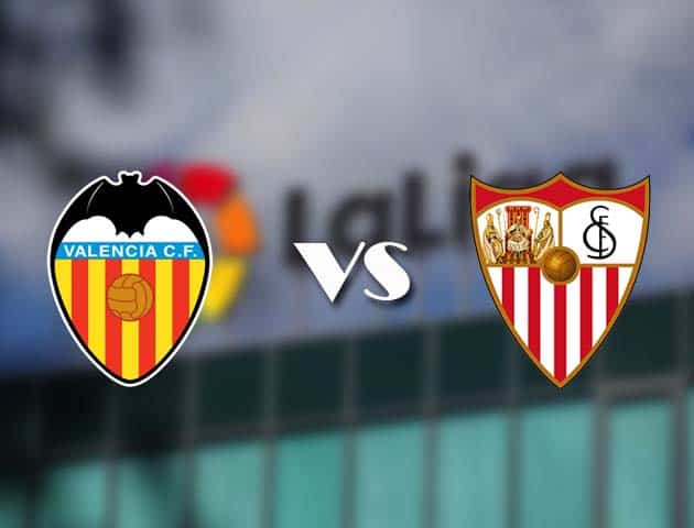 Soi kèo bóng đá 88FUN trận Valencia vs Sevilla, 23:30 – 22/12/2020