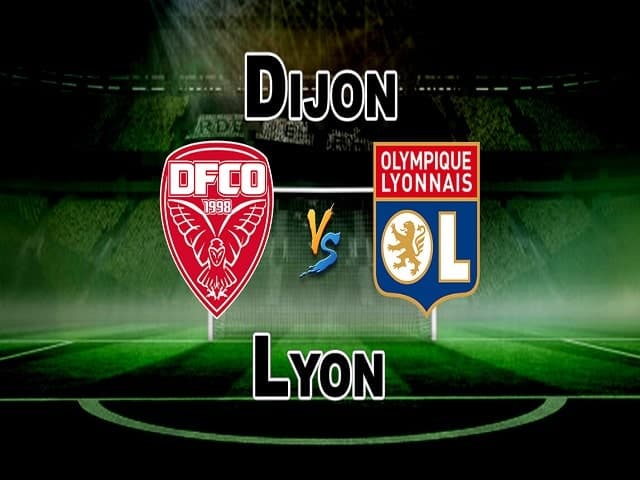 Soi kèo bóng đá 88FUN trận Dijon vs Lyon, 03:00 – 04/02/2021