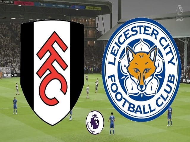 Soi kèo bóng đá 88FUN trận Fulham vs Leicester City, 01:00 – 04/02/2021