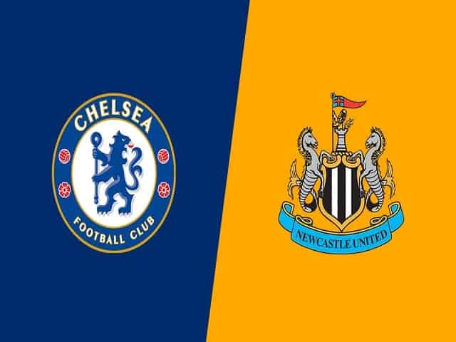 Soi kèo bóng đá 88FUN trận Chelsea vs Newcastle United, 03:00 – 16/02/2021