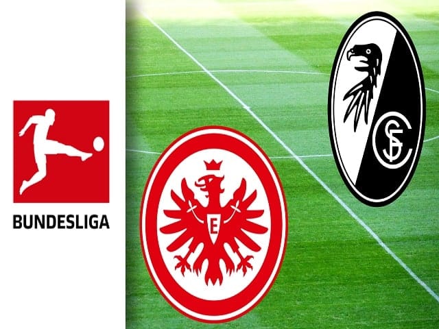 Soi kèo bóng đá 88FUN trận Eintracht Frankfurt vs SC Freiburg, 20:30 – 22/05/2021