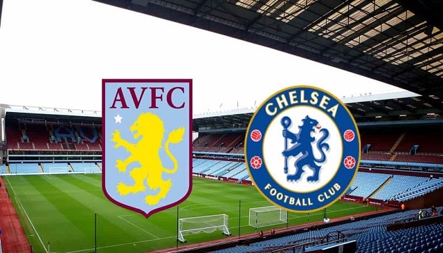 Soi kèo bóng đá 88FUN trận Aston Villa vs Chelsea, 22h00 – 23/05/2021