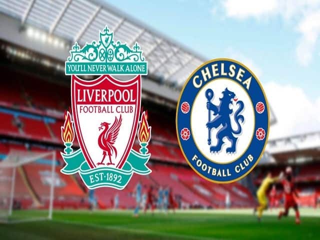 Soi kèo bóng đá 88FUN trận Liverpool vs Chelsea, 23:30 – 28/08/2021