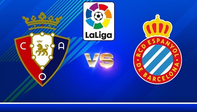 Soi kèo bóng đá 88FUN trận Osasuna vs Espanyol, 22:00 – 14/08/2021