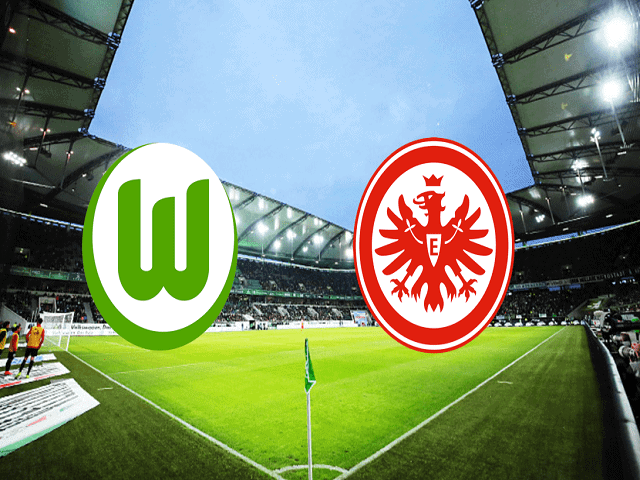 Soi kèo bóng đá 88FUN trận VfL Wolfsburg vs Eintracht Frankfurt, 00:30 – 20/09/2021