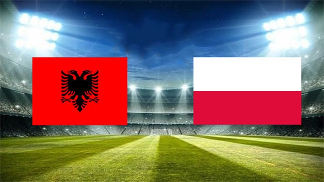 Soi kèo bóng đá 88FUN Albania vs Ba Lan, 01:45 - 13/10/2021