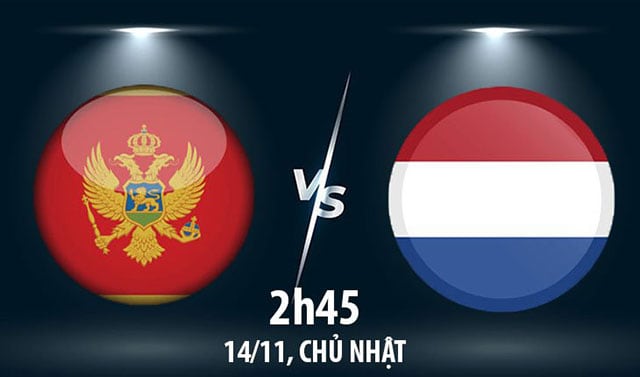 Soi kèo bóng đá 88FUN Montenegro vs Hà Lan, 02:45 - 14/11/2021