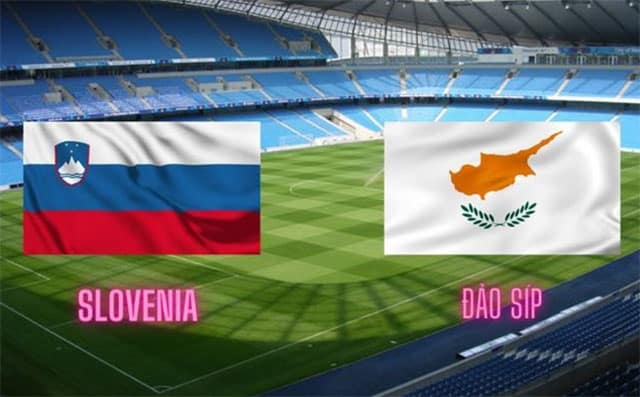 Soi kèo bóng đá 88FUN trận Slovenia vs Síp, 21:00 - 14/11/2021