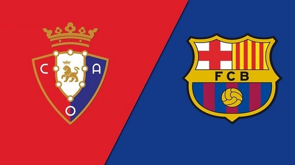 Soi kèo bóng đá 88FUN trận Osasuna vs Barcelona, 22:15 - 12/12/2021