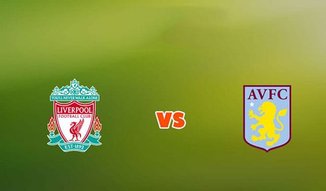 Soi kèo bóng đá 88FUN trận Liverpool vs Aston Villa, 22:00 - 11/12/2021