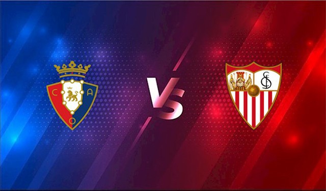 Soi kèo bóng đá 88FUN trận Osasuna vs Sevilla, 03:00 - 6/2/2022