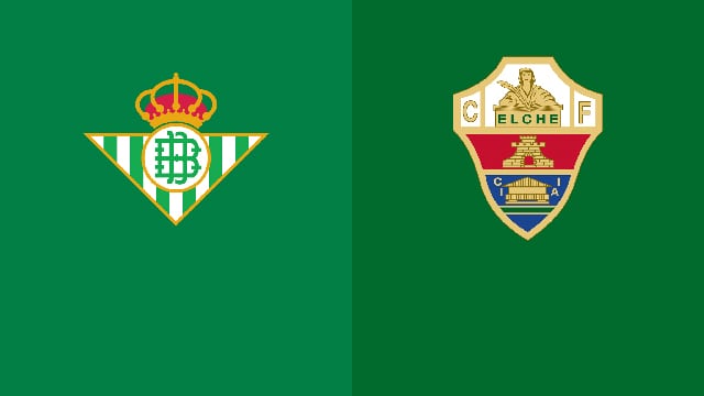 Soi kèo bóng đá 88FUN trận Betis vs Elche, 02:00 – 20/4/2022