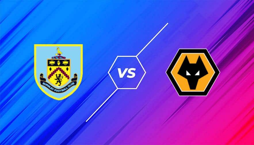 Soi kèo bóng đá 88FUN trận Burnley vs Wolves, 20:00 – 24/4/2022