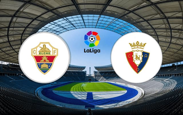 Soi kèo bóng đá 88FUN trận Elche vs Osasuna, 19:00 – 1/5/2022