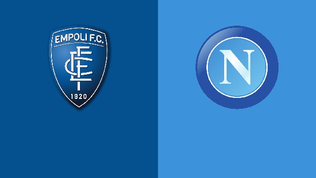 Soi kèo bóng đá 88FUN trận Empoli vs Napoli, 20:00 – 24/4/2022