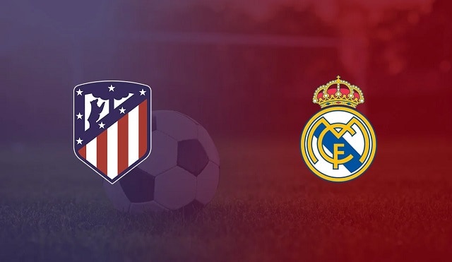 Soi kèo bóng đá 88FUN trận Atl. Madrid vs Real Madrid, 02:00 – 9/5/2022