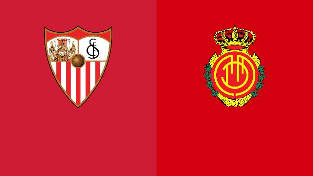 Soi kèo bóng đá 88FUN trận Sevilla vs Mallorca, 01:30 – 12/5/2022