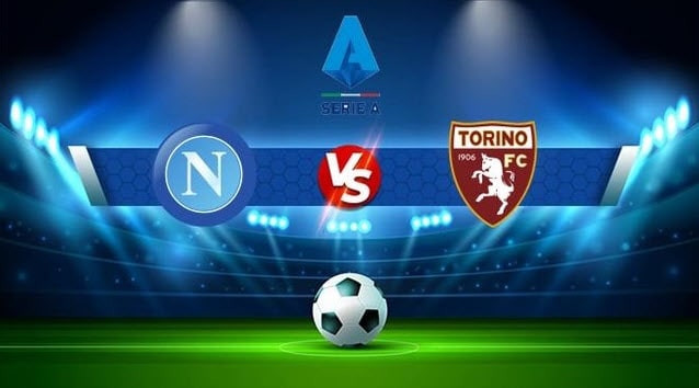 Soi kèo bóng đá 88FUN trận Napoli vs Torino, 20:00 – 01/10/2022