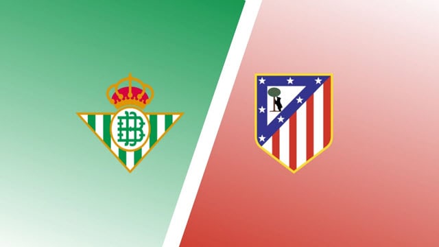 Soi keo bong da tran Betis vs Atl. Madrid, 21:15